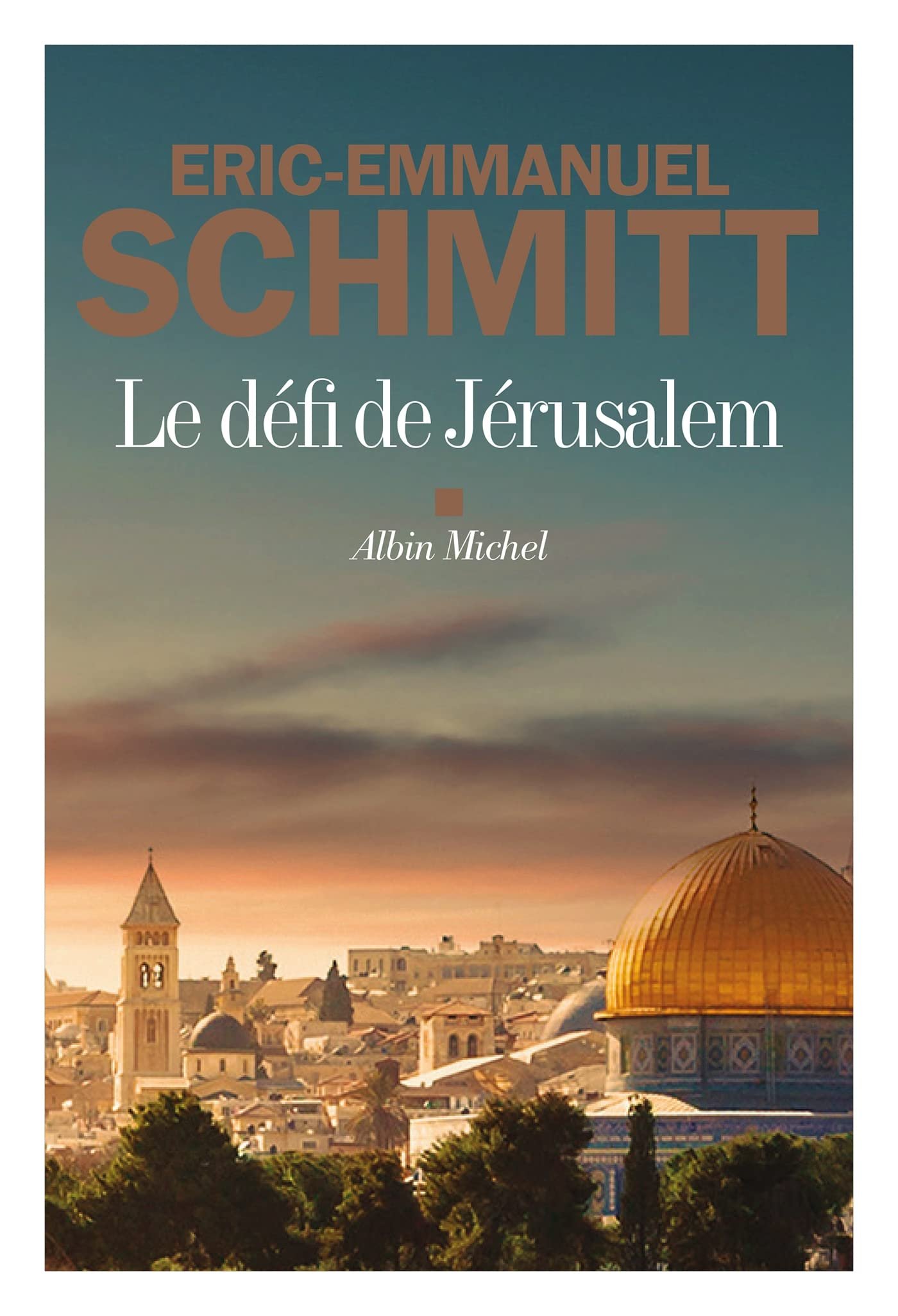 Éric-Emmanuel Schmitt – Le défi de Jérusalem