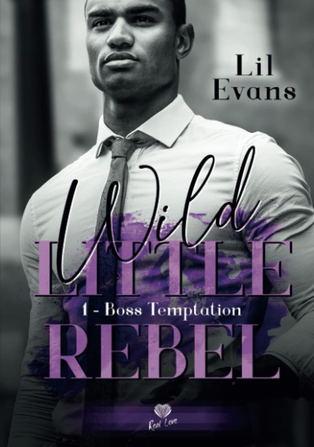 Lil Evans – Wild Little Rebel, Tome 1 : Boss Temptation