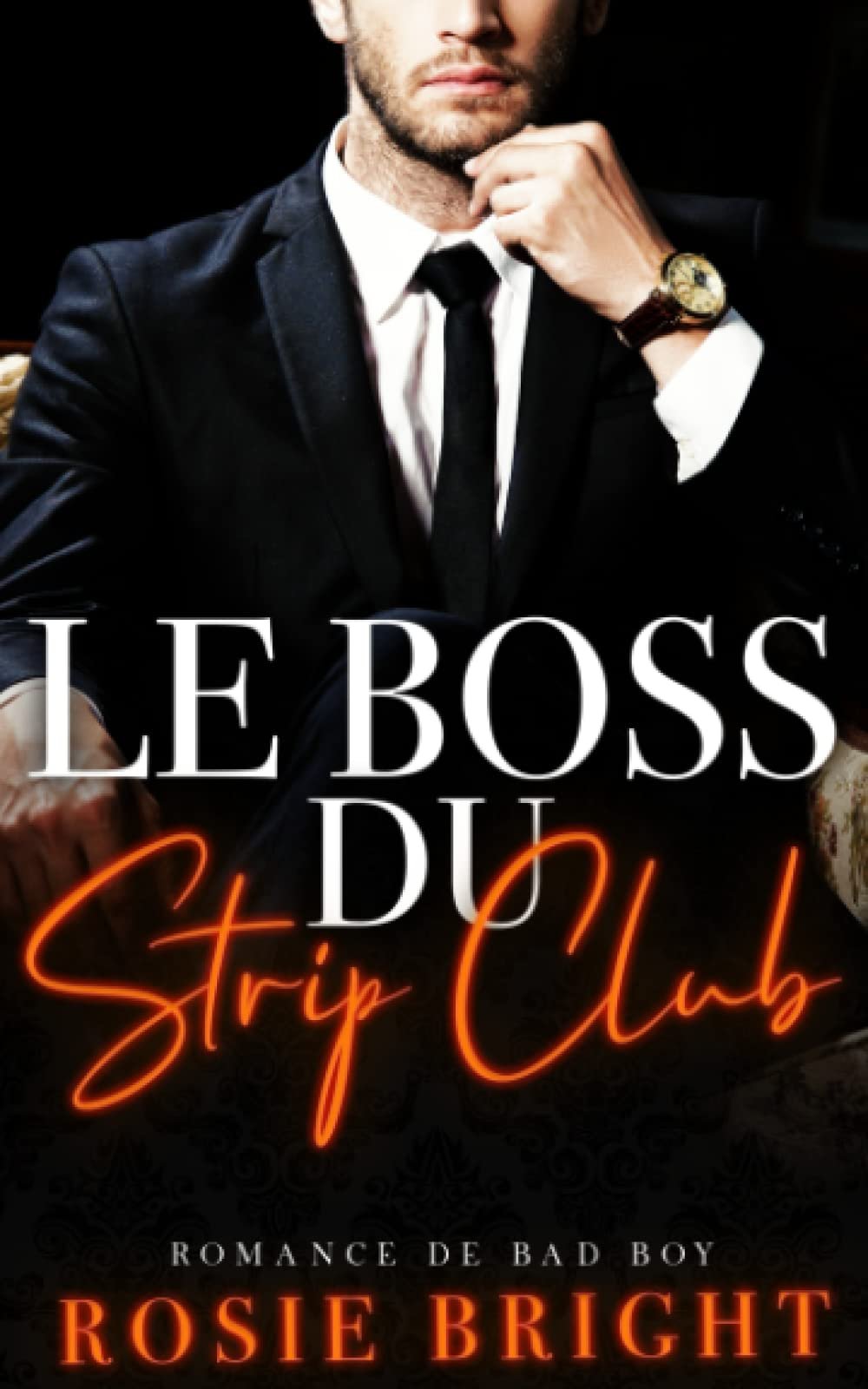 Rosie Bright – Le boss du strip club