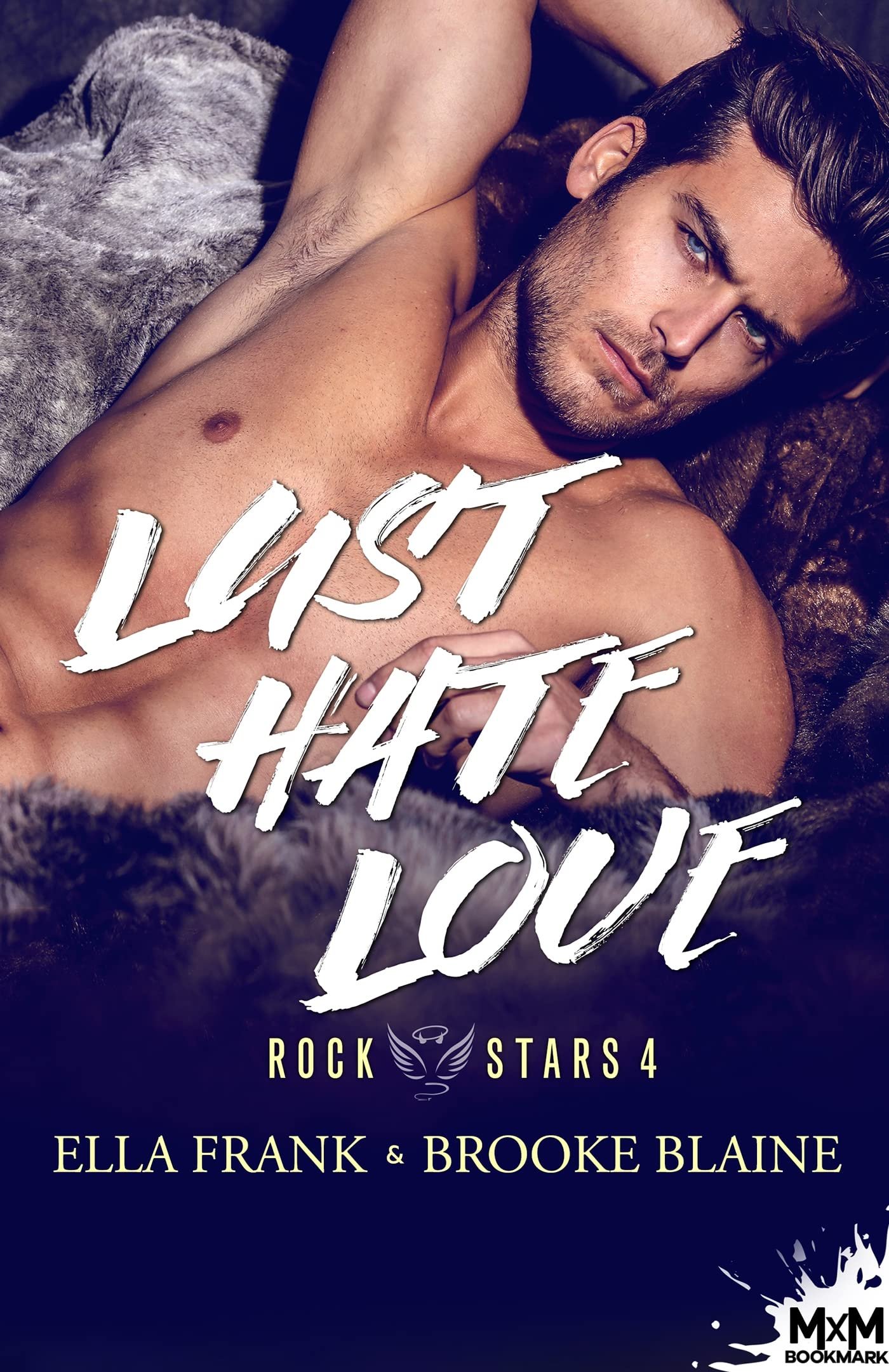 Ella Frank, Brooke Blaine – Rockstars, Tome 4 : Lust Hate Love
