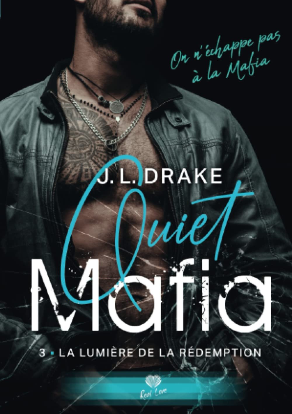 J. L. Drake – Quiet Mafia, Tome 3 : La Lumière de la rédemption