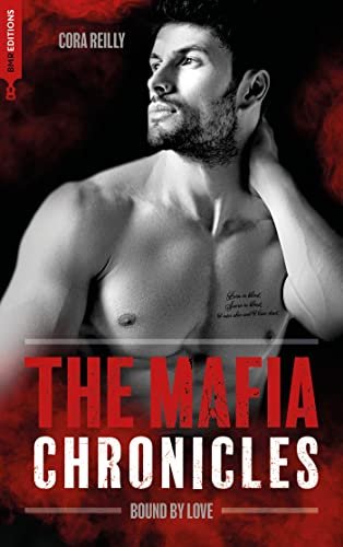 Cora Reilly – The Mafia Chronicles, Tome 6 : Bound by Love