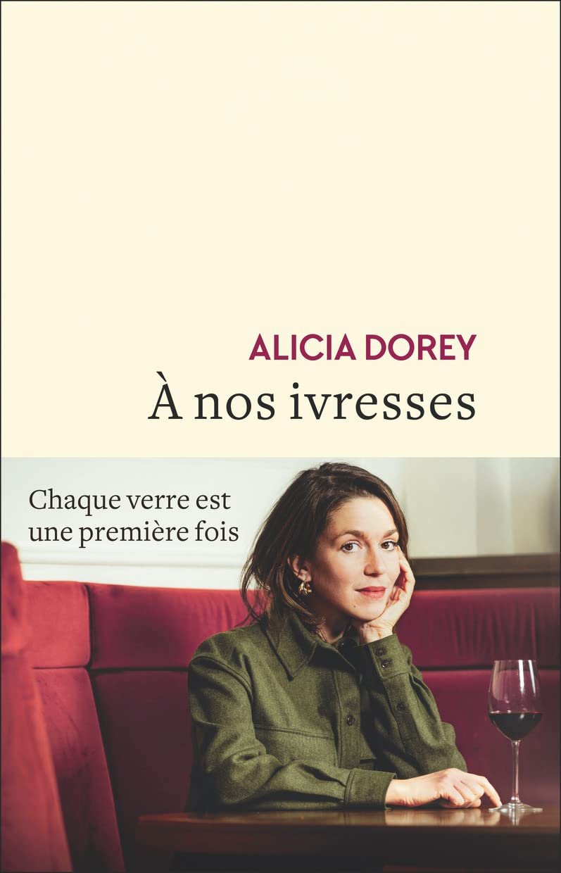 Alicia Dorey – À nos ivresses