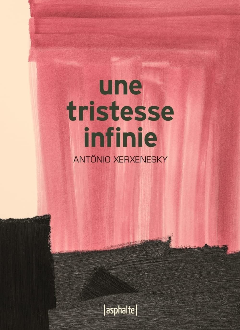 Antonio Xerxenesky – Une tristesse infinie