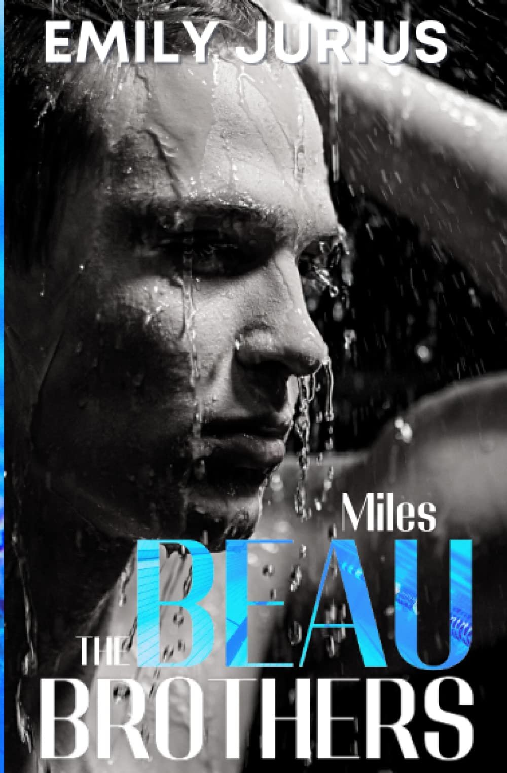 Emily Jurius – The Beau Brothers, Tome 2 : Miles