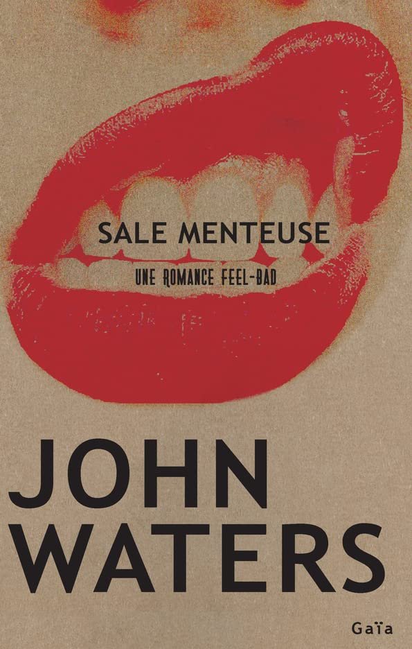 John Waters – Sale menteuse