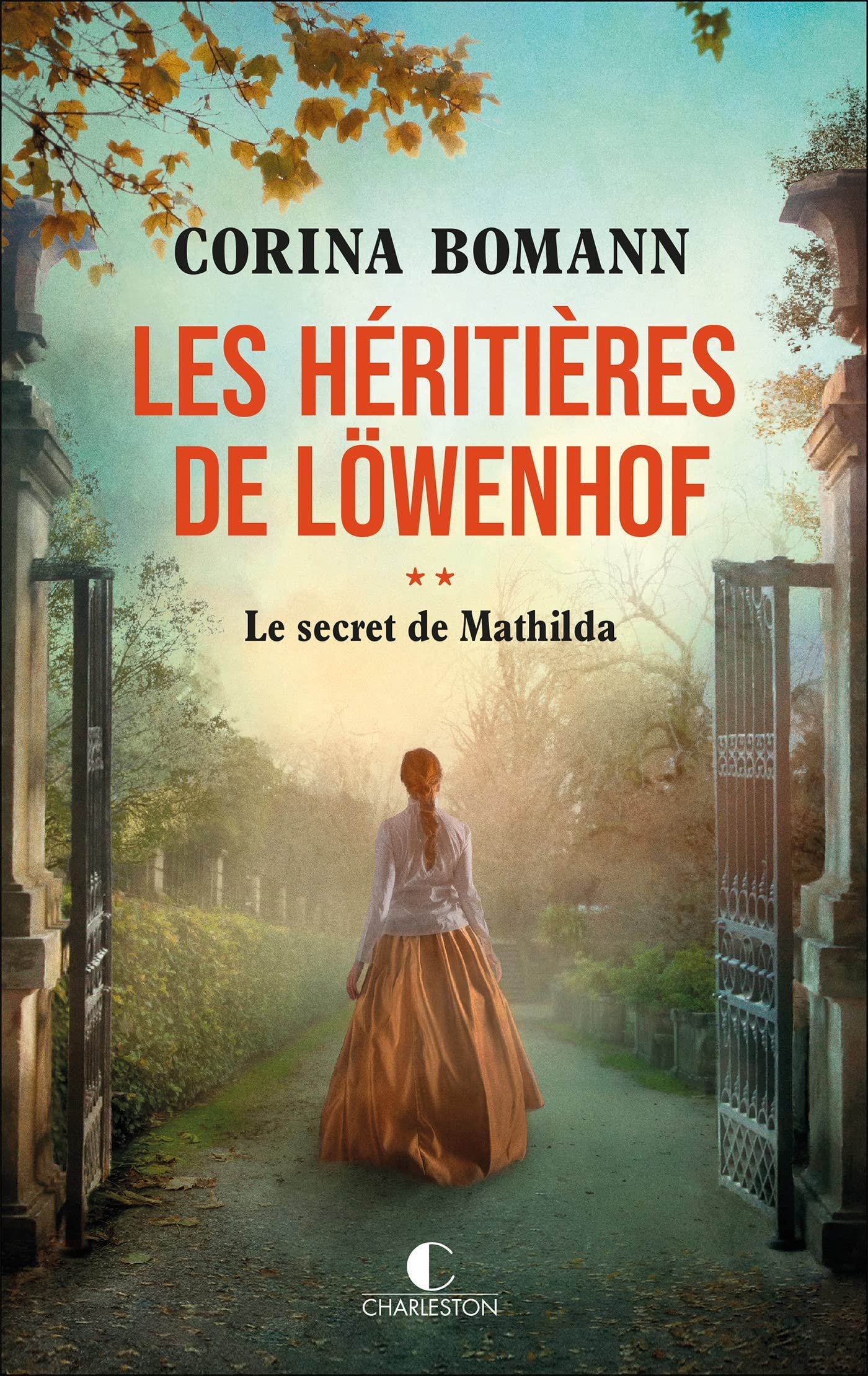 Corina Bomann – Les héritières de Löwenhof, tome 2 : Le secret de Mathilda