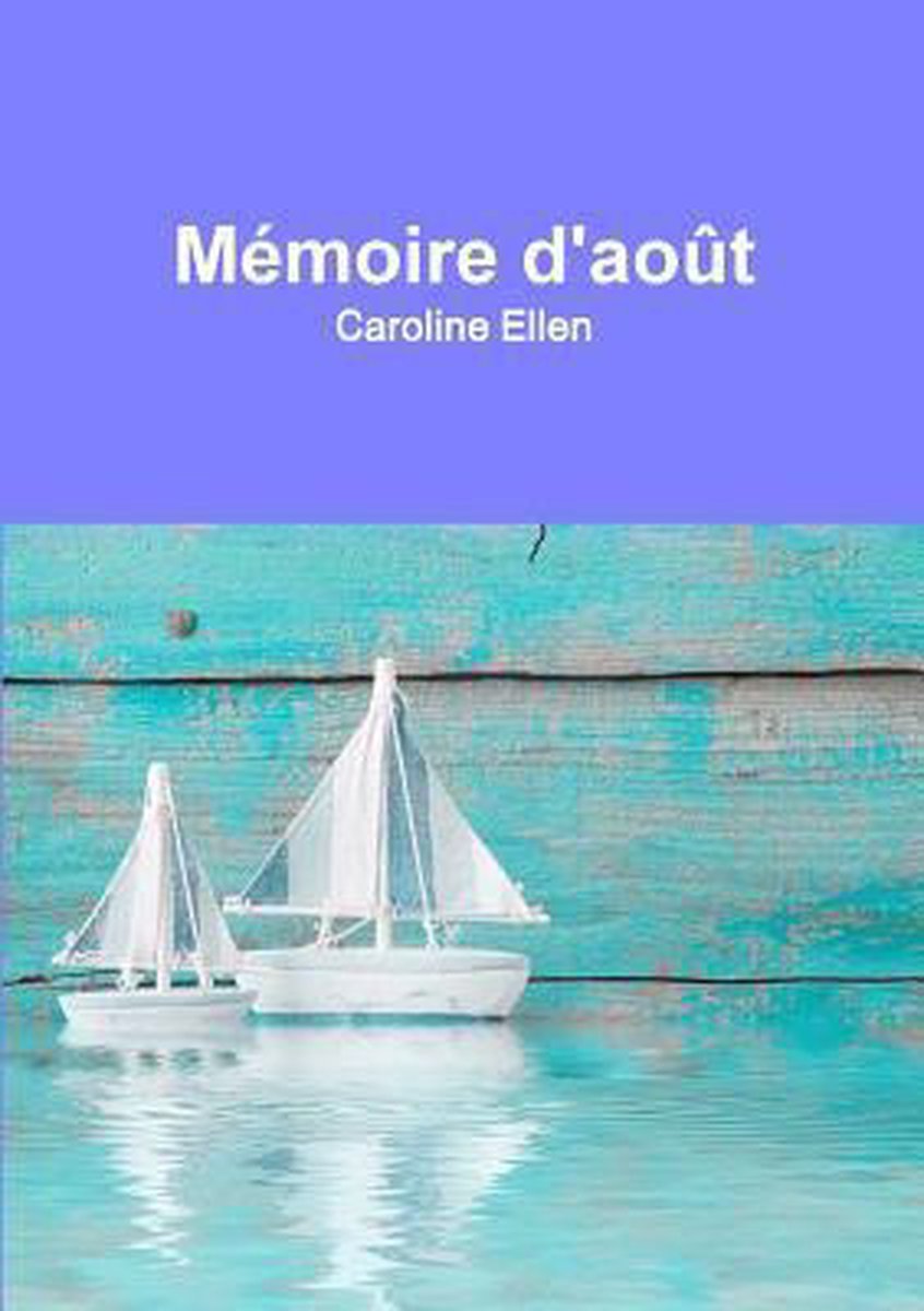 Caroline Ellen – Mémoire d’août