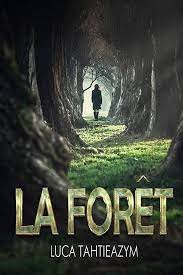 Luca Tahtieazym – La forêt