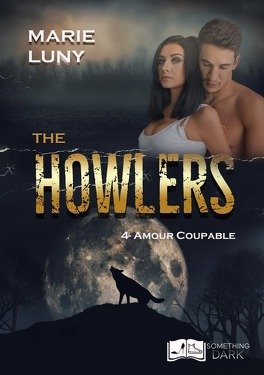 Marie Luny – The Howlers Tome 4 : Amour Coupable