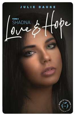 Julie Dauge – Love and Hope, tome 3 : Shadna