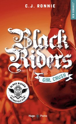 C. J. Ronnie – Black Riders, Tome 2 : Girl Crush