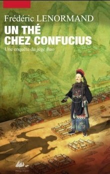 Frédéric Lenormand – Un thé chez Confucius