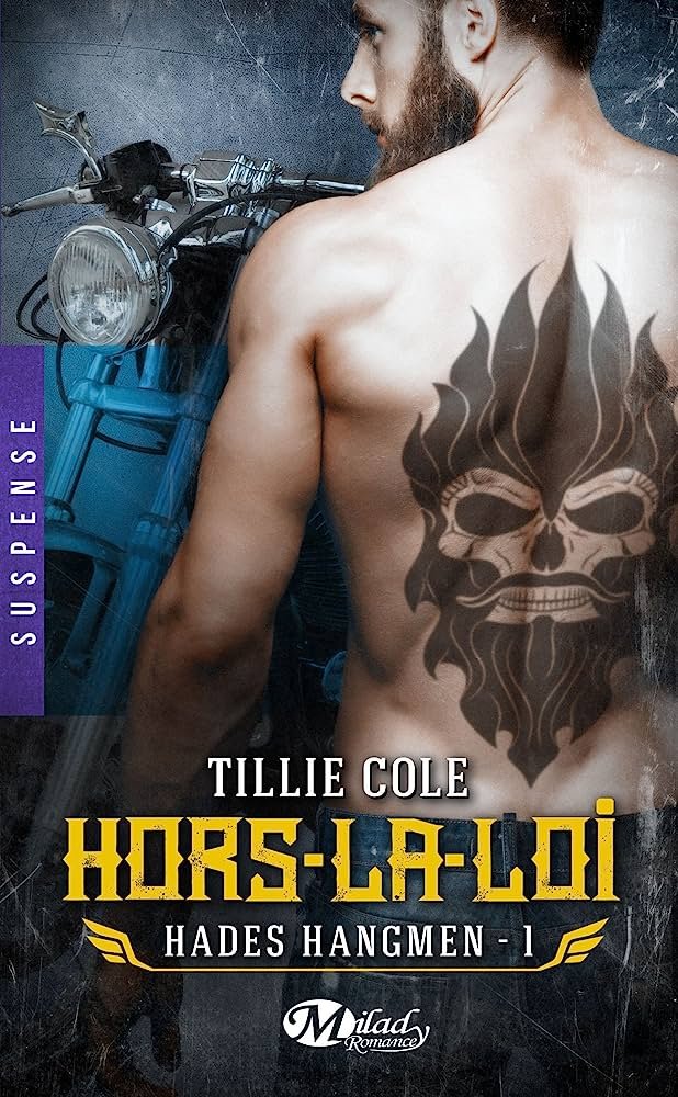 Tillie Cole – Hades Hangmen, Tome 1 : Hors la Loi