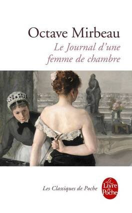 Octave Mirbeau – Le Journal d’une femme de chambre