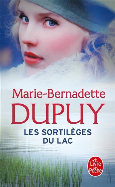Marie Bernadette Dupuy – Les Sortileges du lac