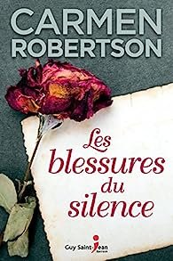 Carmen Robertson – Les blessures du silence