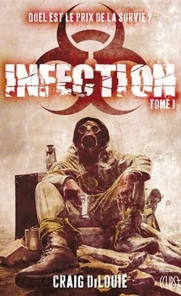 Craig DiLouie – Infection Tome 1