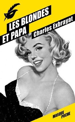 Charles Exbrayat – Les Blondes et Papa