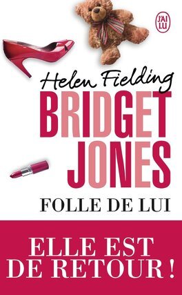 Helen Fielding – Bridget Jones : Folle de lui