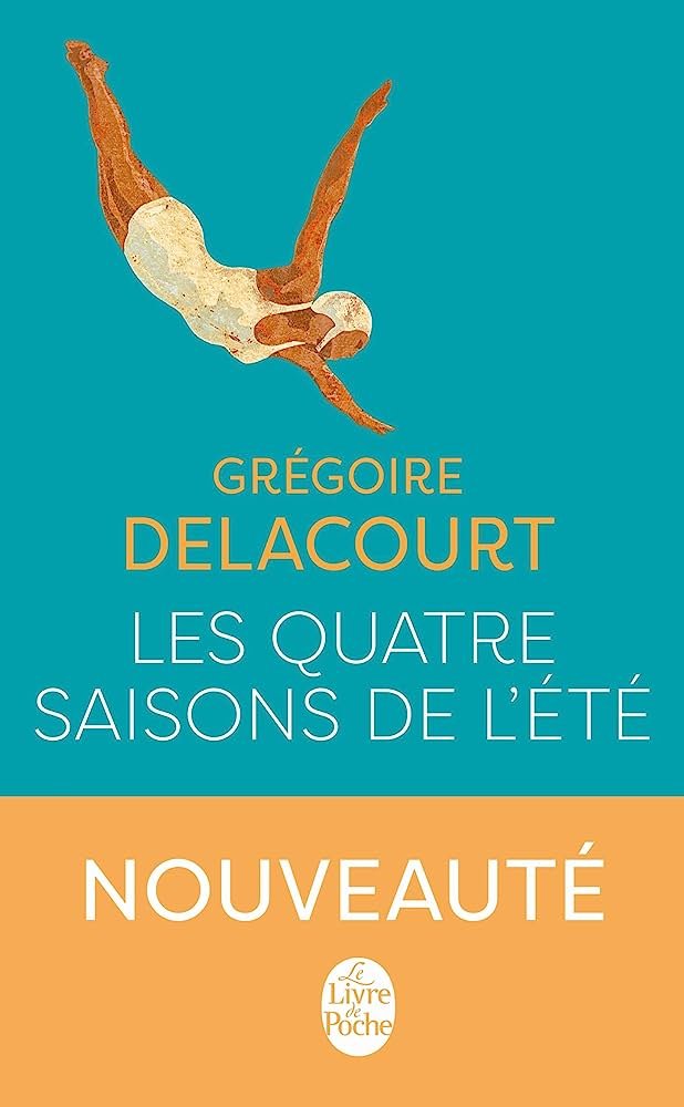 Gregoire Delacourt – Les quatre saisons de l’été