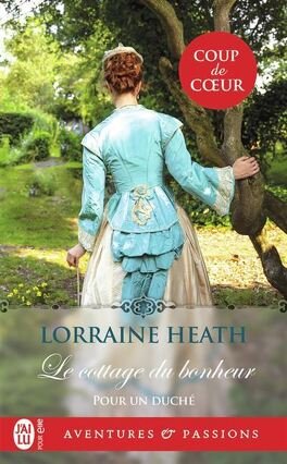 Lorraine Heath - Pour un duché Tome 1 - Le cottage du bonheur