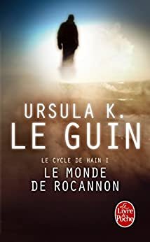 Ursula K. Le Guin - Le Monde de Rocannon