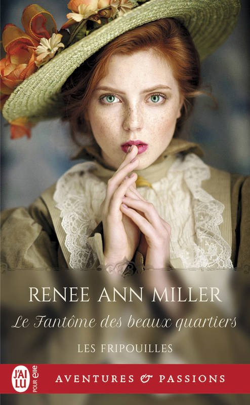 Renee Ann Miller – Les Fripouilles, Tome 5 - Le Fantôme des beaux quartiers