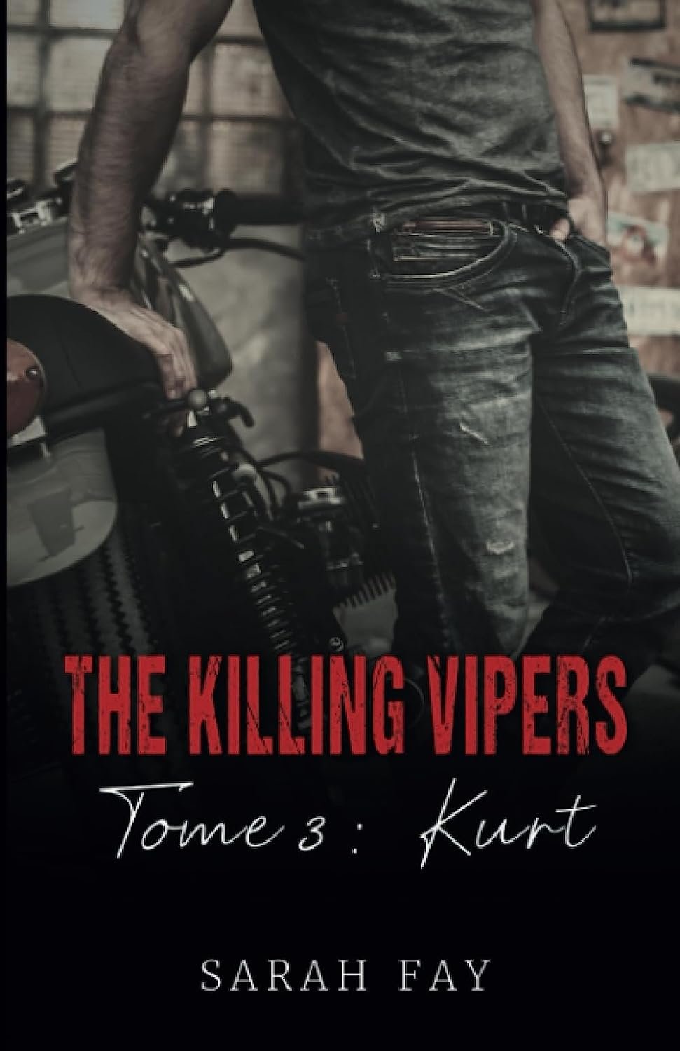 Sarah Fay – The Killing Vipers, Tome 3 : Kurt