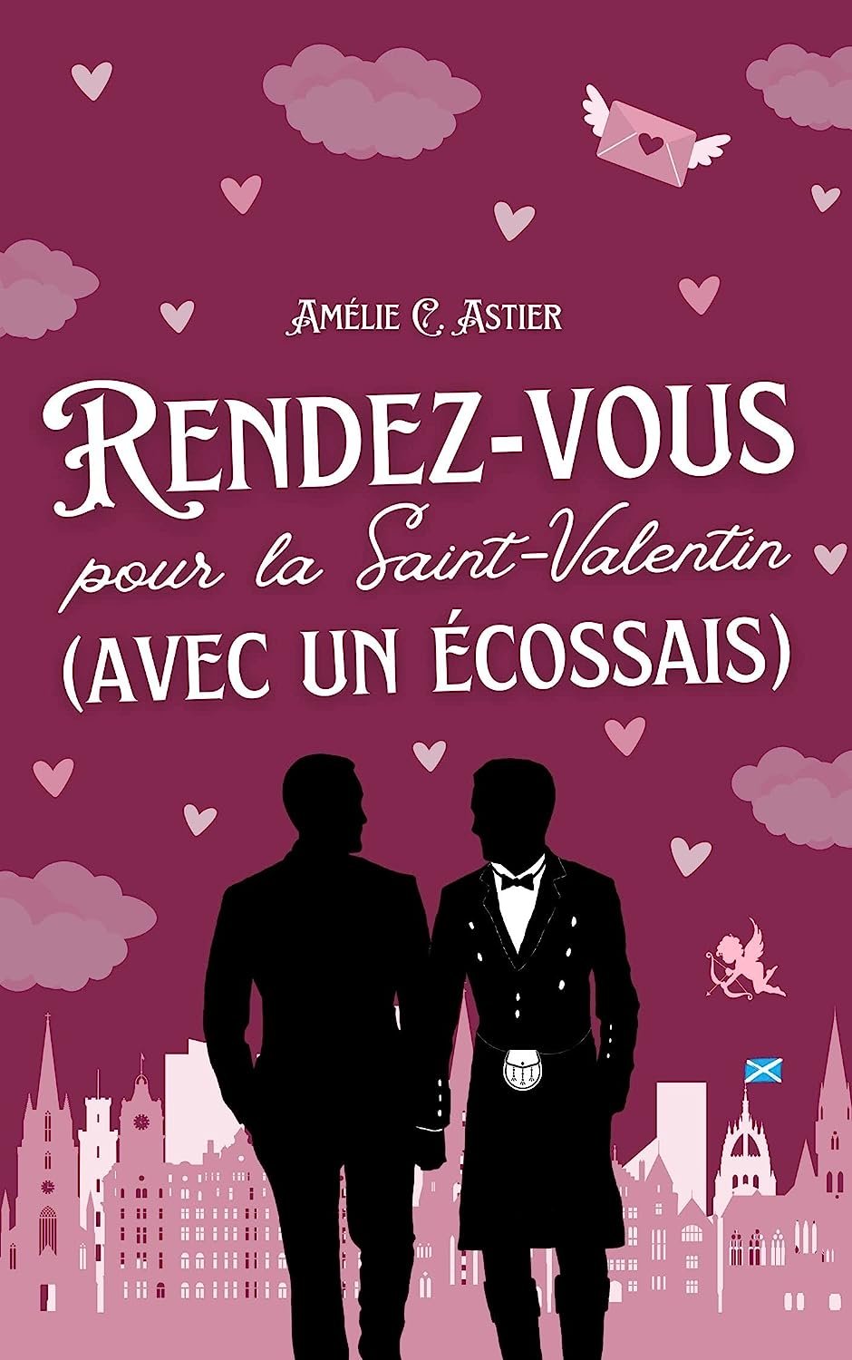 Amélie C. Astier - Rendez-vous pour la Saint-Valentin (avec un écossais)