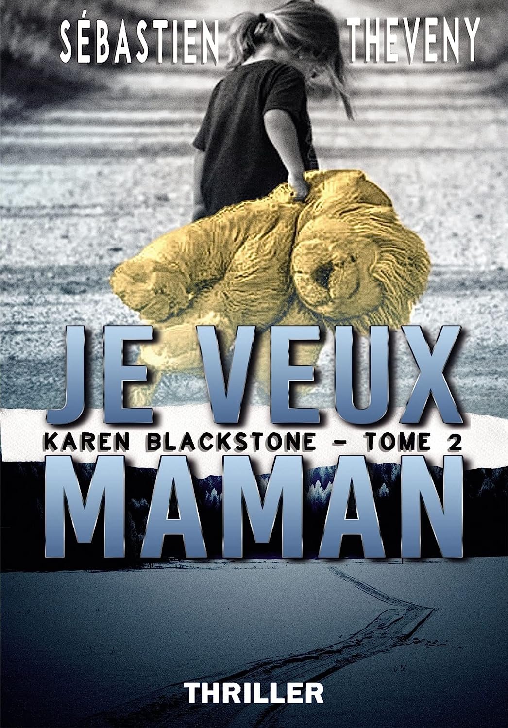 Sébastien Theveny - Karen Blackstone, tome 2 : Je veux maman