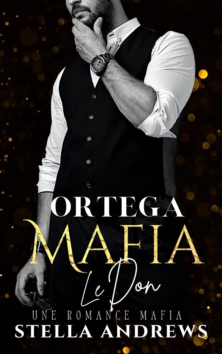 Stella Andrews - Ortega Mafia, Tome 3 : Le Don