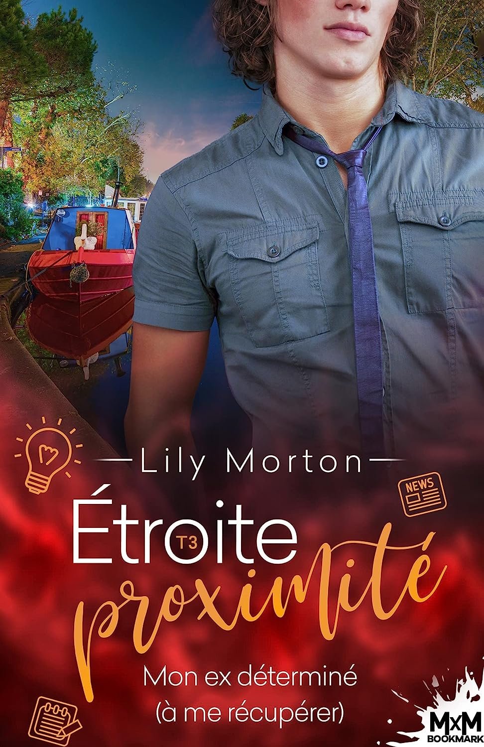 Lily Morton - Étroite proximité, Tome 3 : Mon ex déterminé (à me récupérer)