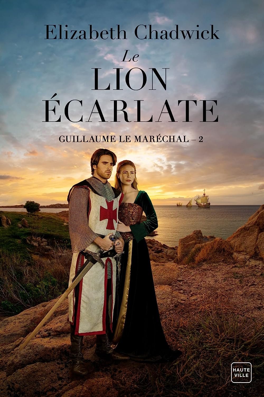 Elizabeth Chadwick - Guillaume le Maréchal, Tome 2 : Le Lion écarlate