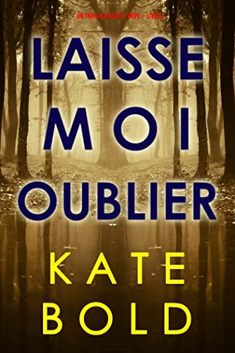 Kate Bold - Laisse-moi Oublier