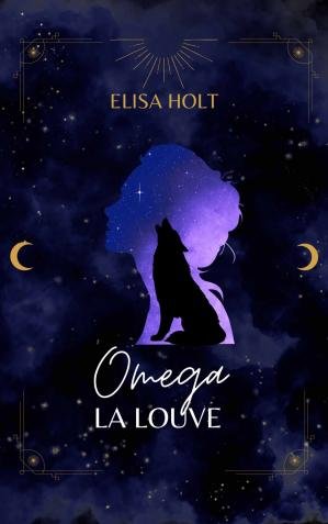 Elisa Holt - Omega - La Louve