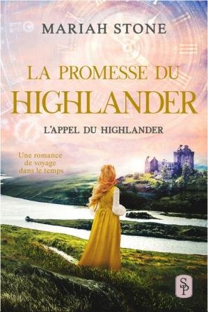 Mariah Stone - L'Appel du Highlander, Tome 7 : La Promesse du Highlander