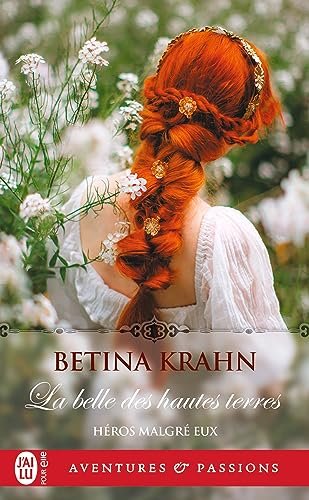 Betina Krahn - Héros malgré eux, Tome 2 : La Belle des hautes terres