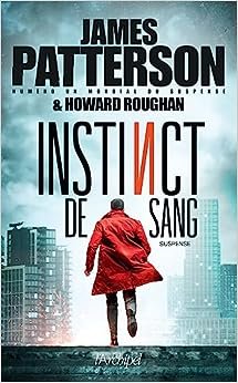 James Patterson , Howard Roughan - Instinct, Tome 2 : Instinct de sang