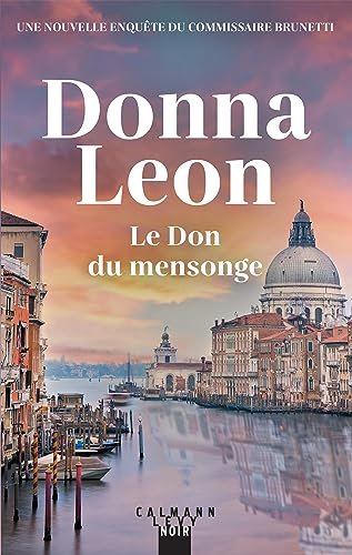 Donna Leon -  Le Don du mensonge