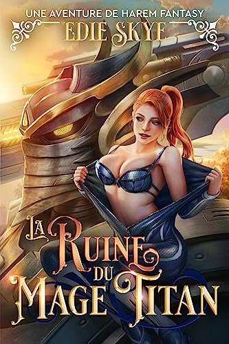 Edie Skye - La Ruine du Mage Titan : Une Aventure de Harem Fantasy