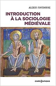 Alexis Fontbonne - Introduction à la sociologie médiévale