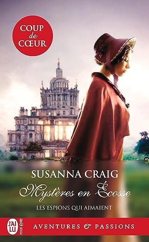 Susanna Craig - Les espions qui aimaient Tome 1: Mystères en Écosse