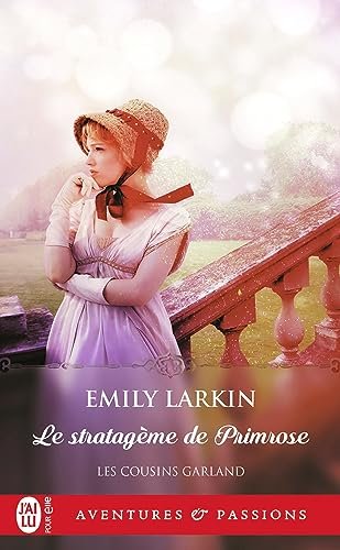 Emily Larkin - Les Cousins Garland, Tome 1 : Le Stratagème de Primrose