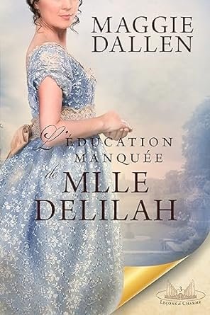 Maggie Dallen - L’éducation Manquée de Mlle Delilah