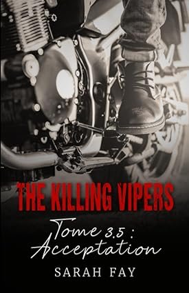 Sarah Fay - The Killing Vipers, Tome 3.5 : Acceptation