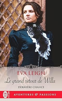 Eva Leigh - Dernière chance, Tome 3 : Le Grand Retour de Willa