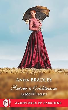 Anna Bradley - La Société secrète, Tome 5 : Retour à Coldstream
