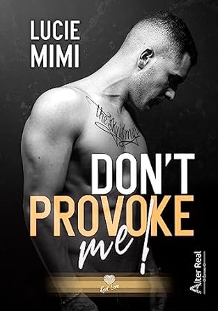 Lucie Mimi - Don't Provoke me !