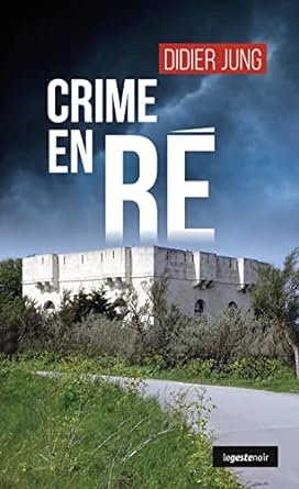 Didier Jung - Crime en Ré
